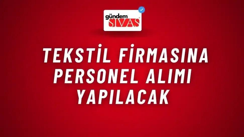 Tekstil Firmasına Personel Alımı Yapılacak