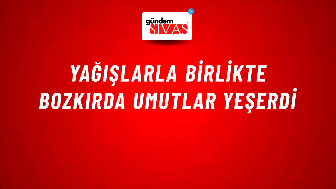 Yağışlarla Birlikte Bozkırda Umutlar Yeşerdi