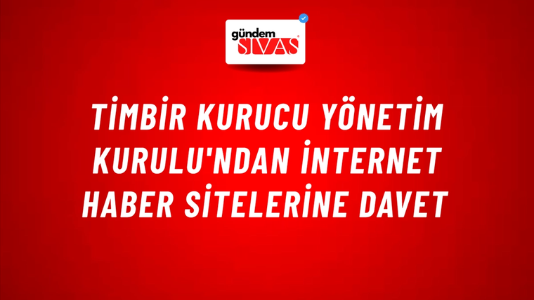 TİMBİR Kurucu Yönetim Kurulu'ndan İnternet Haber Sitelerine Davet