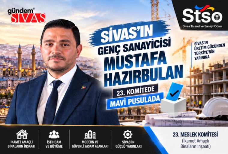 Mustafa Hazırbulan’ın takım elbiseli portresi, Sivas silüeti ve sanayi görselleriyle hazırlanan grafikte yer alıyor.