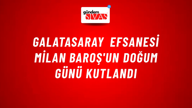 Galatasaray Efsanesi Milan Baroş'un Doğum Günü Kutlandı