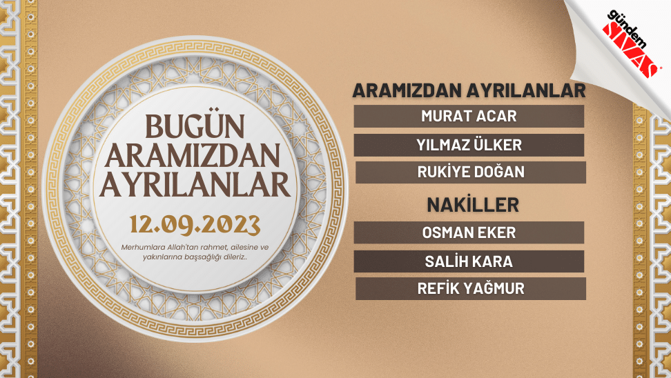 12.09.2023 Sivas Vefat Edenler
