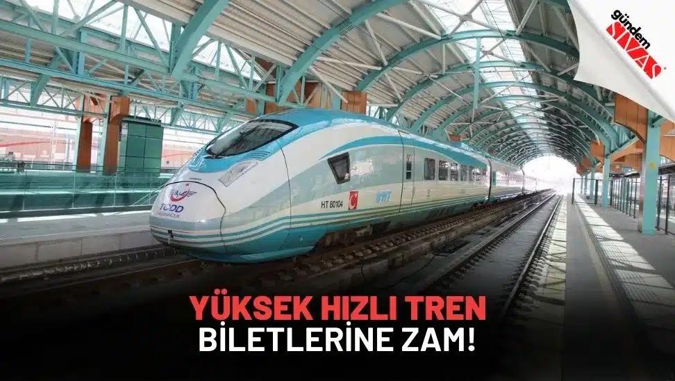 Yüksek Hızlı Tren Biletlerine Zam!