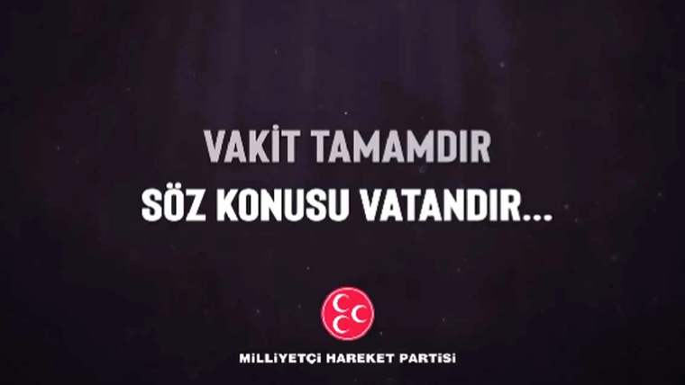 Beyaz zemin üzerinde siyah yazıyla "Vakit Tamamdır Söz Konusu Vatandır" yazıyor, alt kısmında MHP logosu var.