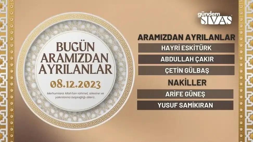 Sivas Vefat Edenler - 08.12.2023