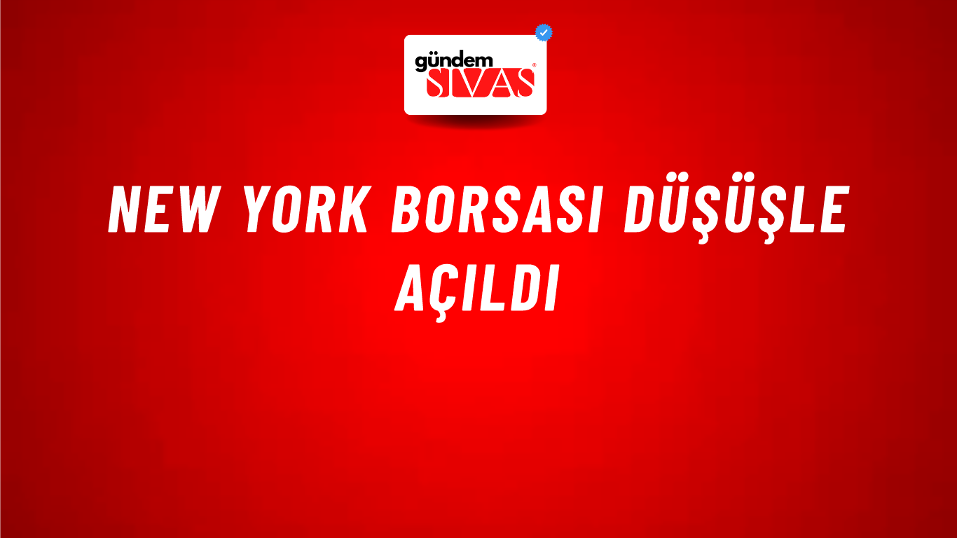 New York borsası düşüşle açıldı