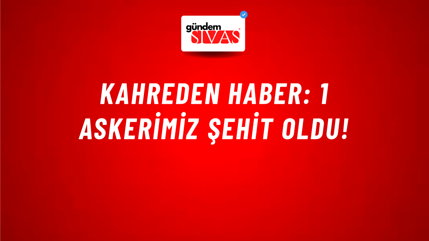 Kahreden haber: 1 askerimiz şehit oldu!