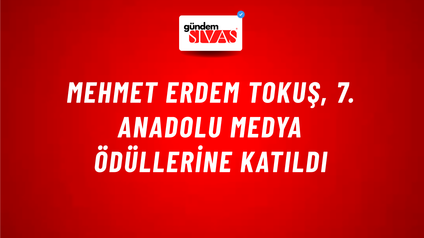 Mehmet Erdem TOKUŞ, 7. Anadolu Medya Ödüllerine Katıldı