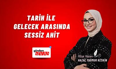 Tarih ile Gelecek Arasında Sessiz Ahit