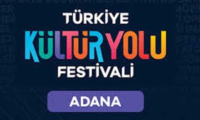 Türkiye Kültür Yolu Festivali 2025, Adana'dan başlıyor - Birlik Haber Ajansı