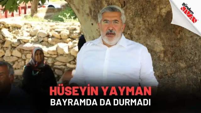 Yayman, Bayramda Da Durmadı