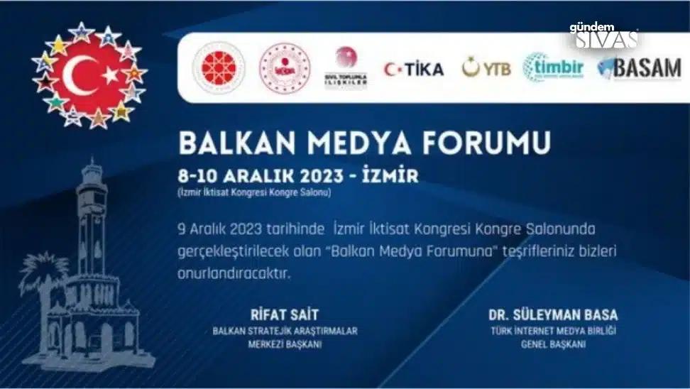 İzmir’de Balkan Medya Forumu Buluşuyor