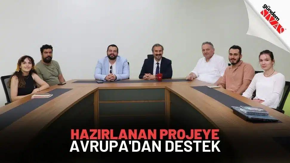 Hazırlanan Projeye Avrupa'dan Destek