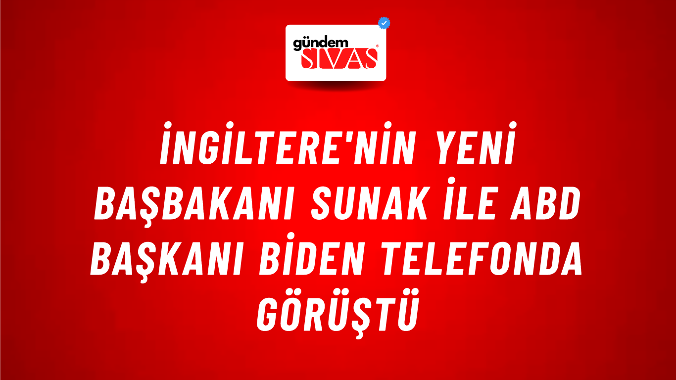 İngiltere'nin yeni Başbakanı Sunak ile ABD Başkanı Biden telefonda görüştü