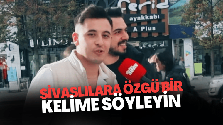 Sivaslılara Özgü Bir Kelime Söyleyin