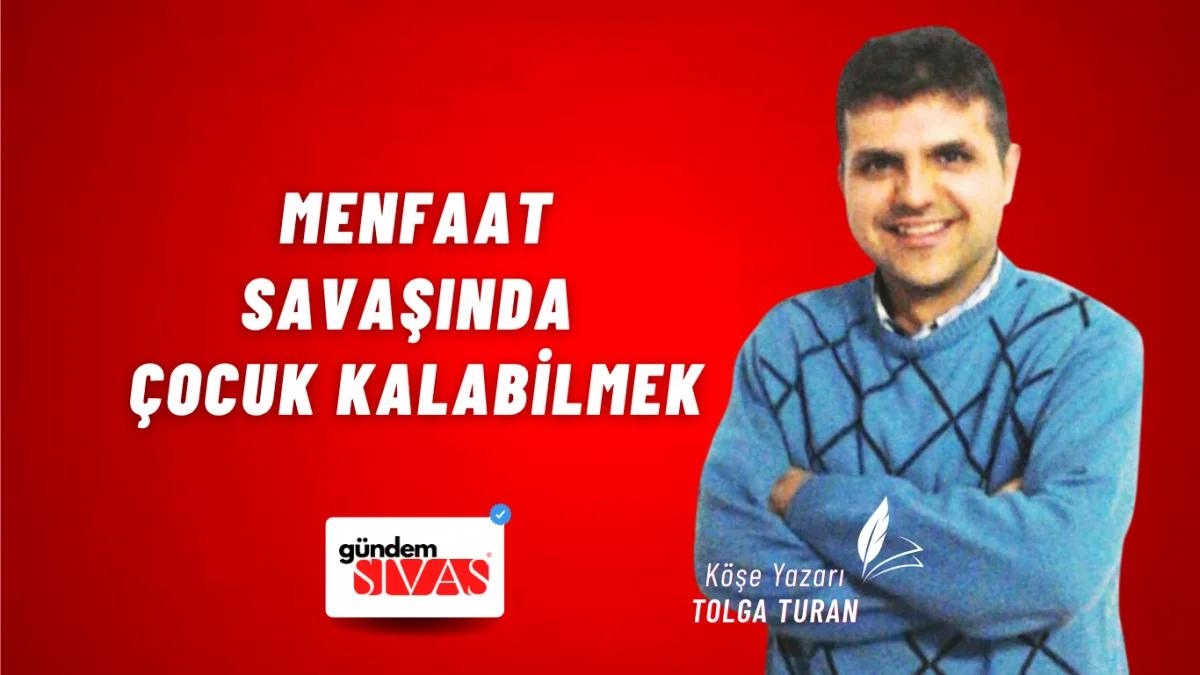 Menfaat Savaşında Çocuk Kalabilmek
