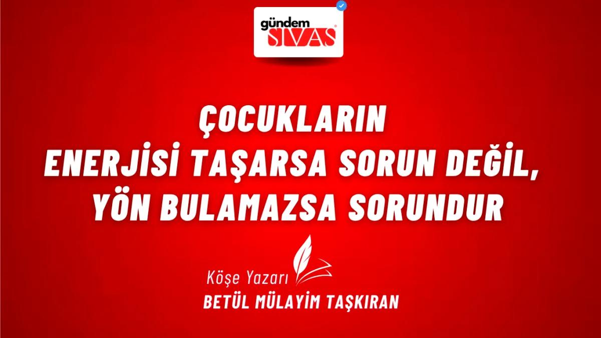 Çocukların Enerjisi Taşarsa Sorun Değil, Yön Bulamazsa Sorundur