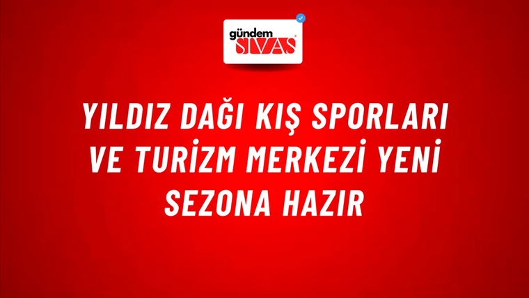 Yıldız Dağı Kış Sporları ve Turizm Merkezi Yeni Sezona Hazır