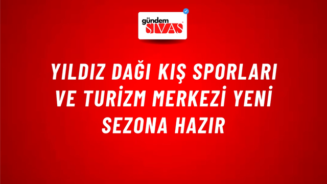 Yıldız Dağı Kış Sporları ve Turizm Merkezi Yeni Sezona Hazır