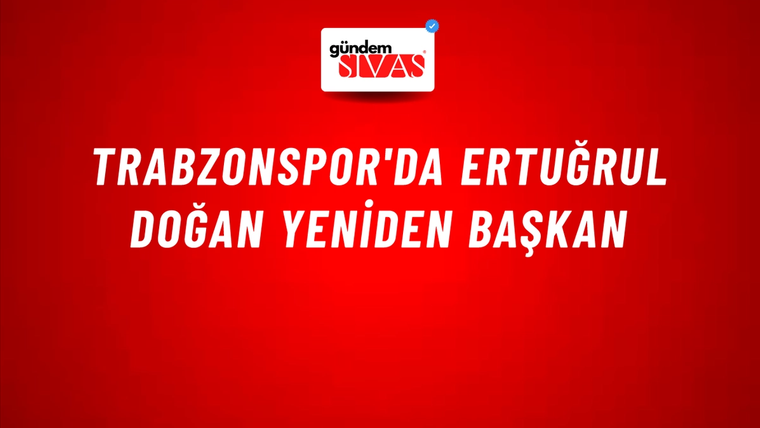 Trabzonspor'da Ertuğrul Doğan yeniden başkan