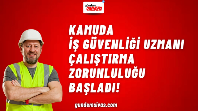 2025 Yılında Kamu Kurumlarında İş Güvenliği Uzmanı Çalıştırma Zorunluluğu Başladı!