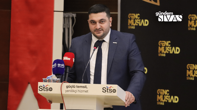 İşte Genç MÜSİAD Sivas’ın Yeni Başkanı