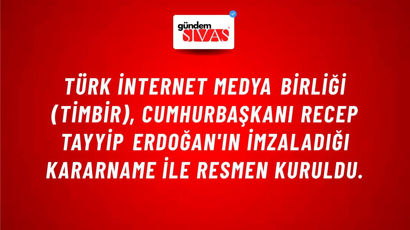 Türk İnternet Medya Birliği (TİMBİR), Cumhurbaşkanı Recep Tayyip Erdoğan'ın imzaladığı kararname ile resmen kuruldu.