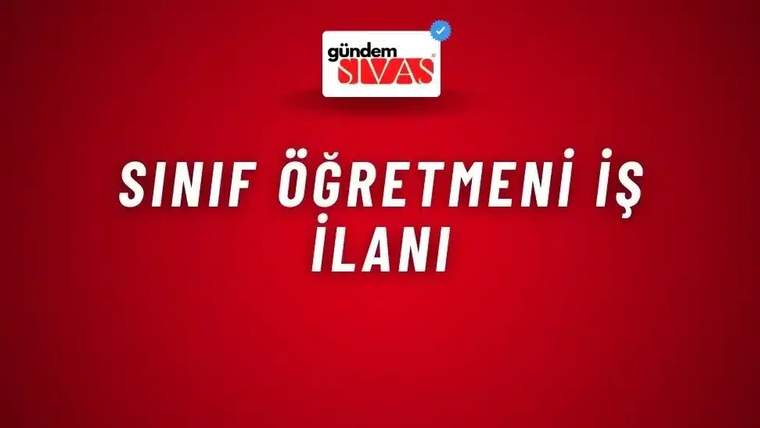 Kırmızı zemin üzerinde üstte “gündem SİVAS” logosu, ortada “SINIF ÖĞRETMENİ İŞ İLANI” yazısı yer alıyor.