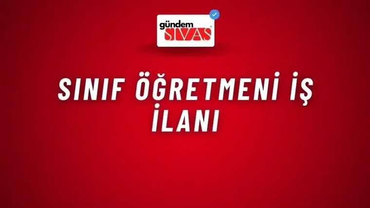 Sınıf Öğretmeni İş İlanı