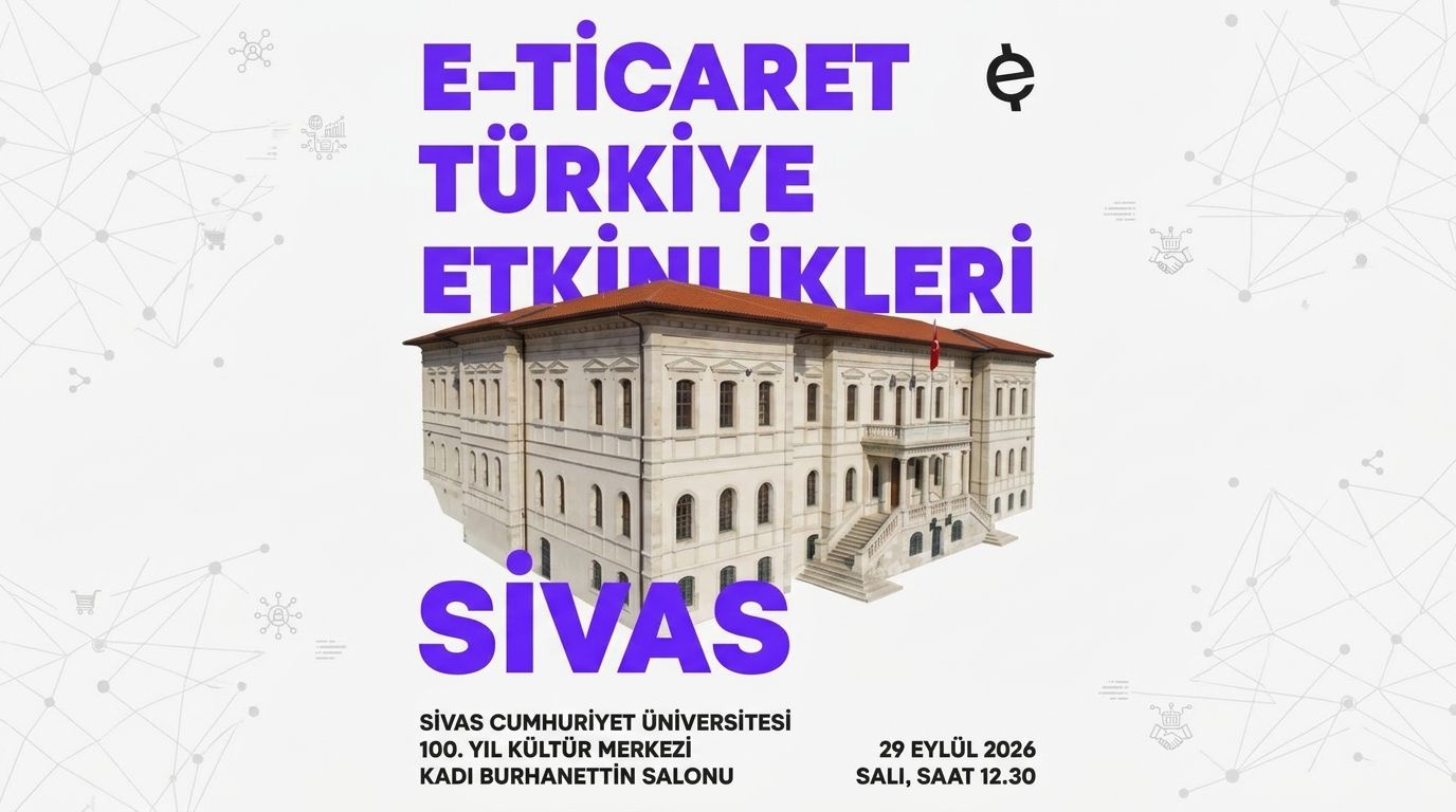 E-Ticaret Türkiye Etkinlikleri