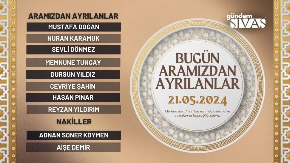 Sivas'ta Vefat Edenler - 21.05.2024