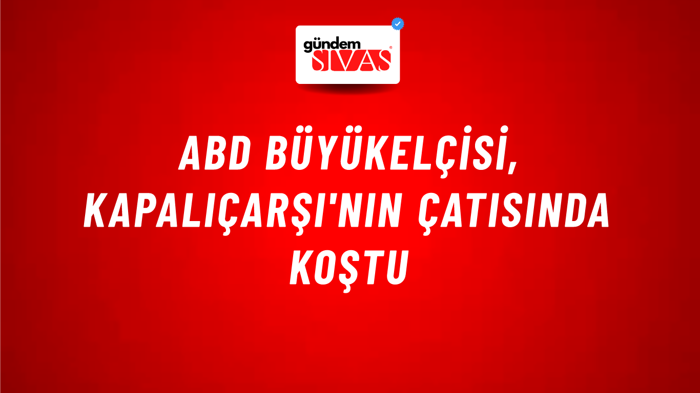 ABD Büyükelçisi, Kapalıçarşı'nın çatısında koştu