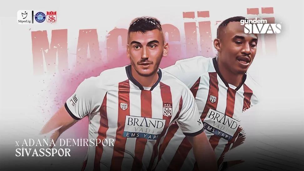 Sivasspor, Adana Demirspor'a Konuk Oluyor