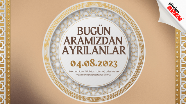 04.08.2023 Sivas Vefat Edenler