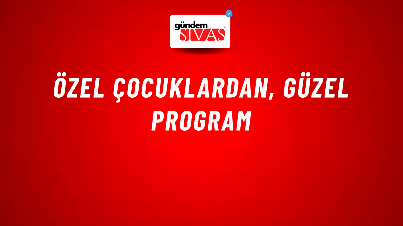 Özel Çocuklardan, Güzel Program