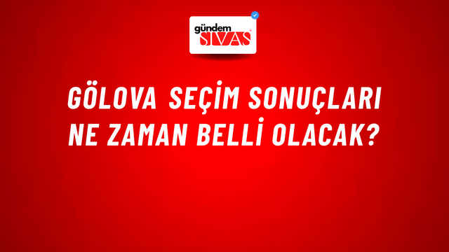Gölova Seçim Sonuçları Ne Zaman Belli Olacak?