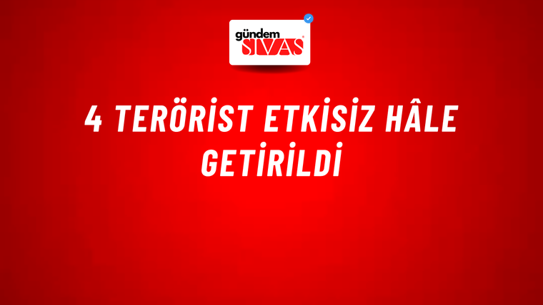 4 terörist etkisiz hâle getirildi