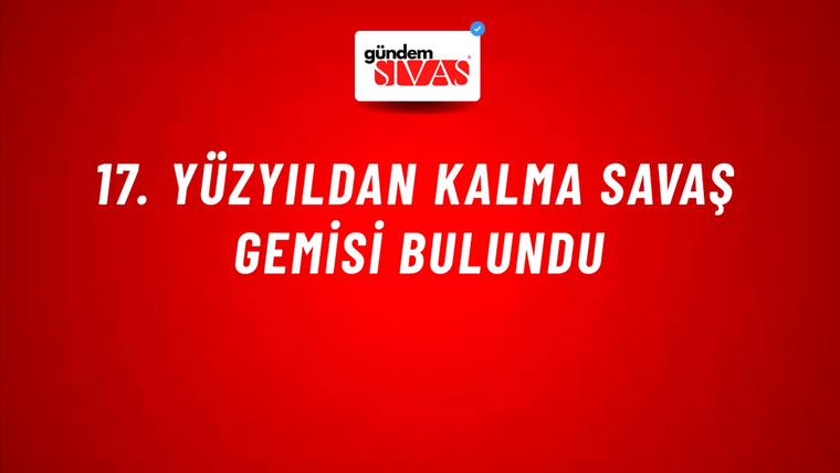 17. yüzyıldan kalma savaş gemisi bulundu