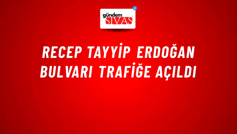 Recep Tayyip Erdoğan Bulvarı Trafiğe Açıldı