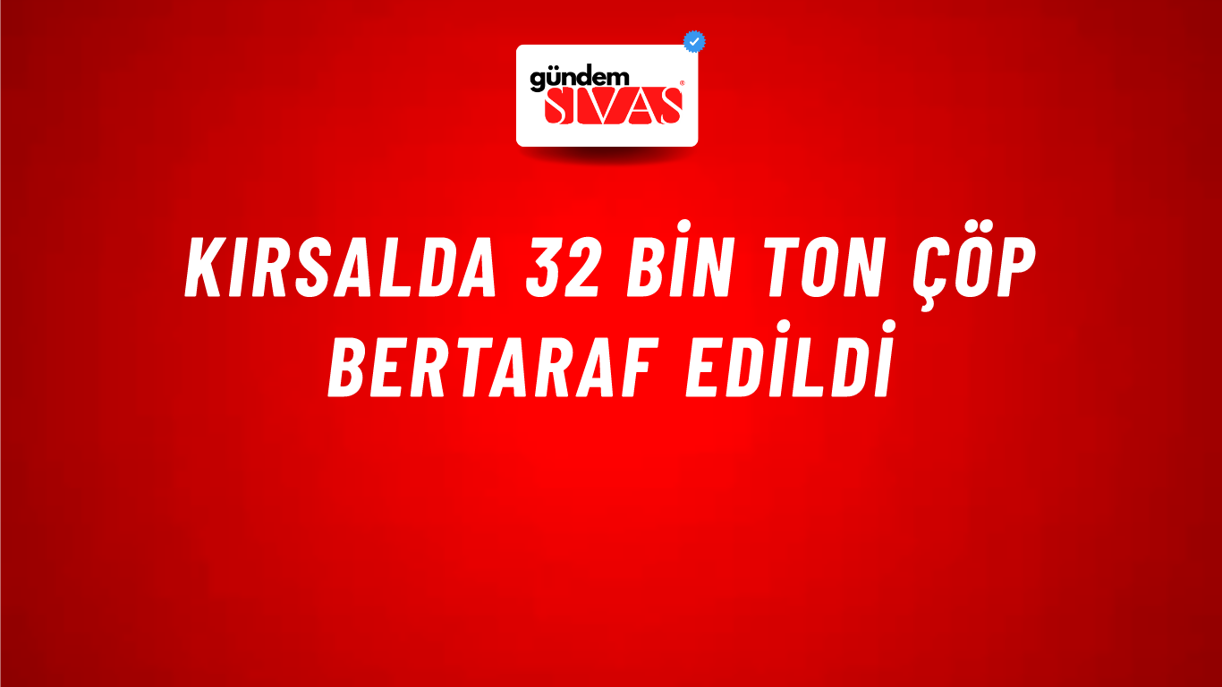 Kırsalda 32 Bin Ton Çöp Bertaraf Edildi
