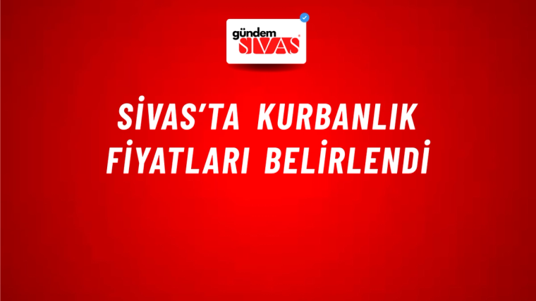 Sivas’ta Kurbanlık Fiyatları Belirlendi