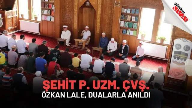 Şehit P. Uzm. Çvş. Özkan Lale, Dualarla Anıldı