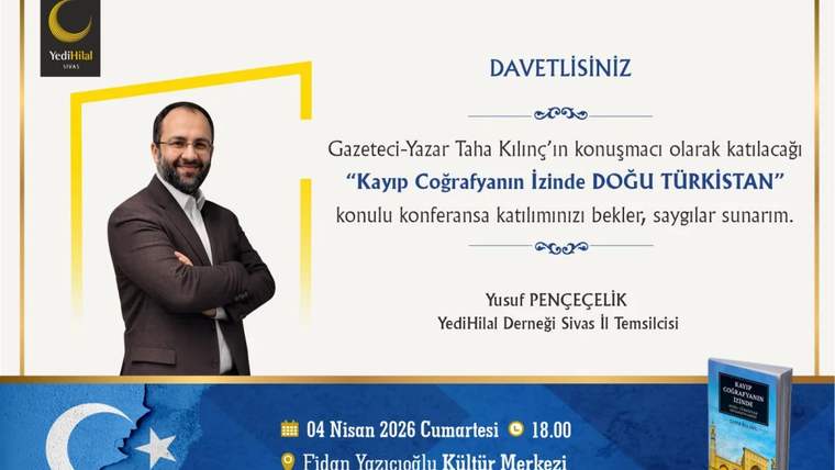 Bir etkinlik davetiyesi, Taha Kılınç'ın konuşacağı "Kayıp Coğrafyanın İzinde Doğu Türkistan" konulu konferansı duyuruyor.