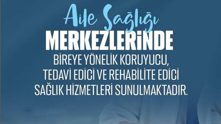 Aile sağlığı merkezlerinde koruyucu, tedavi edici ve rehabilite edici hizmetleri anlatan yazılı sağlık afişi.