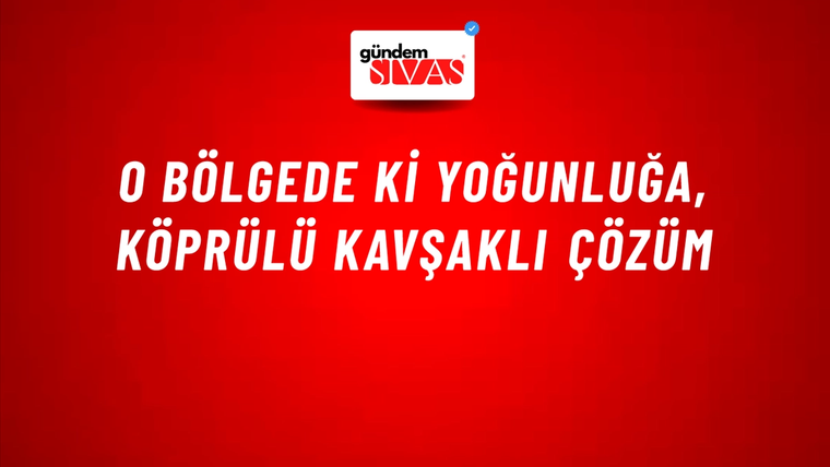 O Bölgede Ki Yoğunluğa, Köprülü Kavşaklı Çözüm