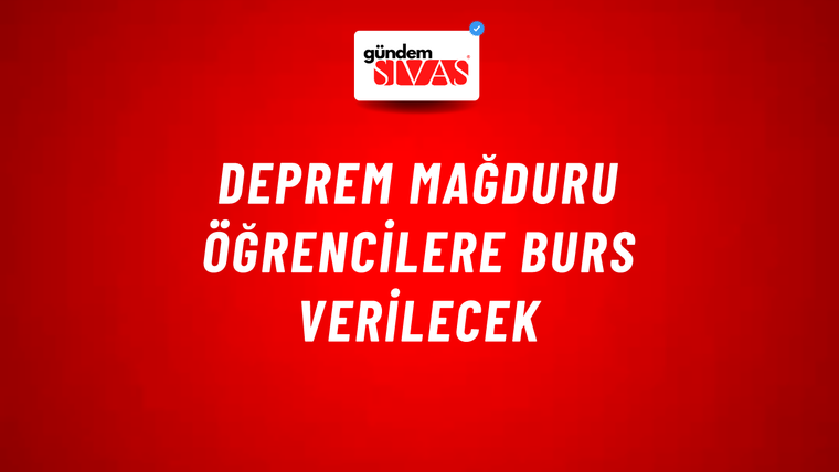 Deprem Mağduru Öğrencilere Burs Verilecek