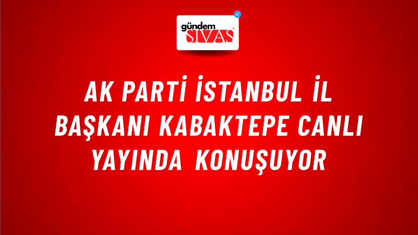 AK Parti İstanbul İl Başkanı Kabaktepe canlı yayında konuşuyor