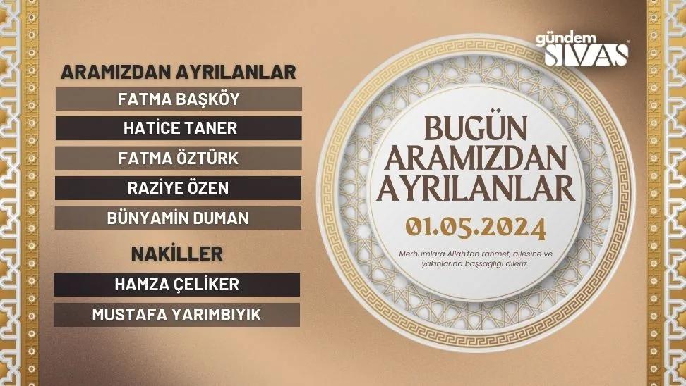 Sivas Vefat Edenler - 01.05.2024