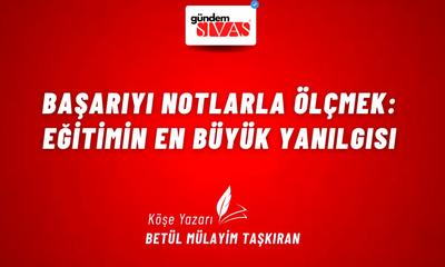 Başarıyı Notlarla Ölçmek: Eğitimin En Büyük Yanılgısı