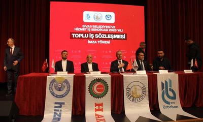 Sivas Belediyesi’nde 2026 Toplu İş Sözleşmesi İmzalandı: Çalışanlara Yüzde 31, Teknik Personele Yüzde 46 Zam